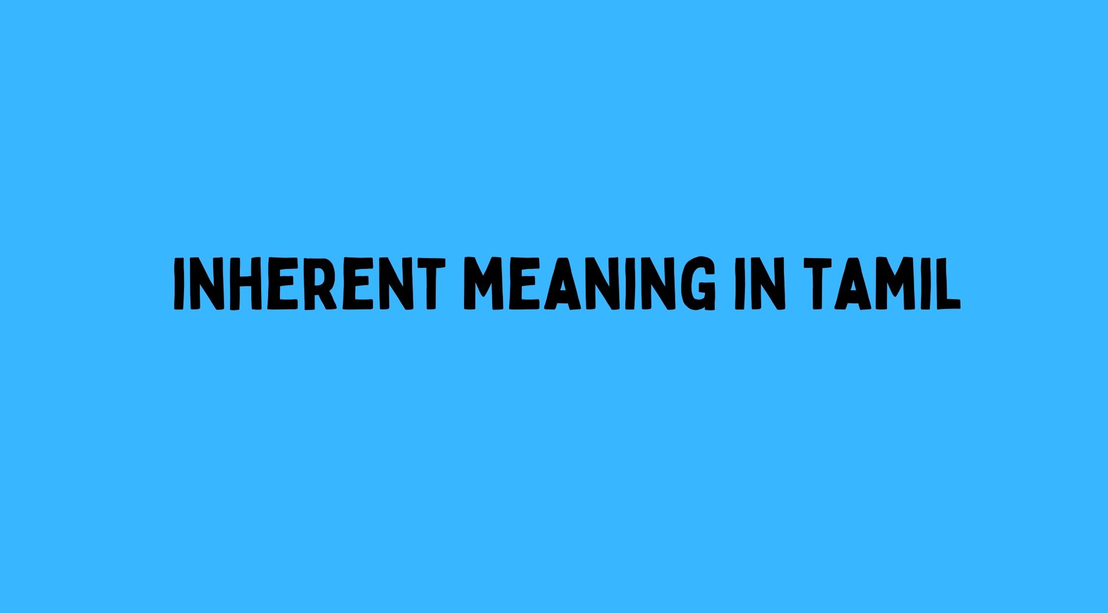 Inherent Meaning in Tamil